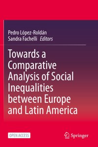 Towards a Comparative Analysis of Social Inequalities Between Europe and Latin America