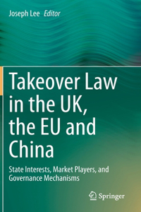 Takeover Law in the Uk, the EU and China