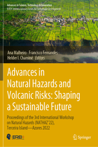 Advances in Natural Hazards and Volcanic Risks: Shaping a Sustainable Future