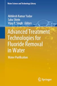 Advanced Treatment Technologies for Fluoride Removal in Water