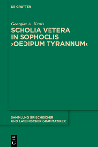 Scholia Vetera in Sophoclis >Oedipum Tyrannum