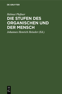 Die Stufen Des Organischen Und Der Mensch