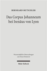 Das Corpus Johanneum bei Irenaus von Lyon