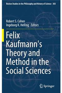 Felix Kaufmann's Theory and Method in the Social Sciences