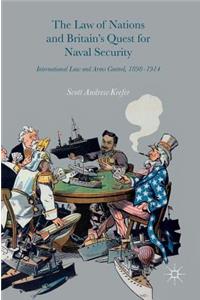 Law of Nations and Britain's Quest for Naval Security