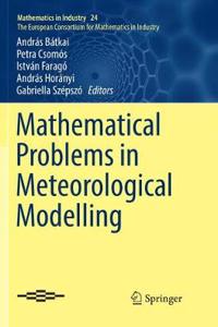 Mathematical Problems in Meteorological Modelling