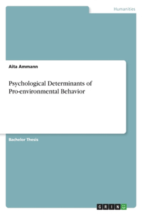 Psychological Determinants of Pro-environmental Behavior