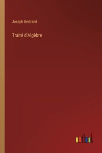 Traité d'Algèbre