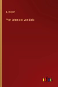 Vom Leben und vom Licht