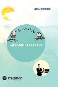 Melodie des Lebens