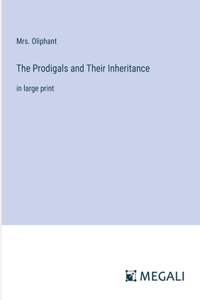 Prodigals and Their Inheritance
