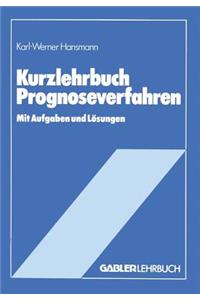 Kurzlehrbuch Prognoseverfahren