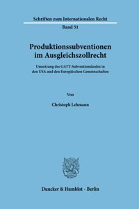 Produktionssubventionen Im Ausgleichszollrecht