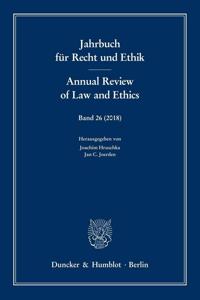 Jahrbuch Fur Recht Und Ethik / Annual Review of Law and Ethics: Bd. 26 (218). Themenschwerpunkt: Recht Und Ethik Des Kopierens - Law and Ethics of Copying