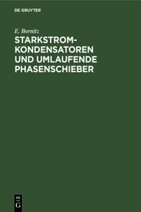 Starkstrom-Kondensatoren Und Umlaufende Phasenschieber