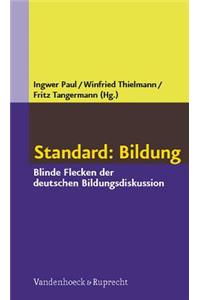 Standard: Bildung: Blinde Flecken Der Deutschen Bildungsdiskussion