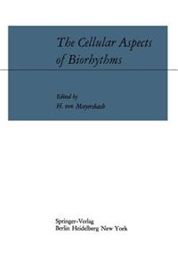 Cellular Aspects of Biorhythms