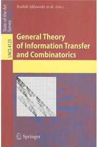 General Theory of Information Transfer and Combinatorics