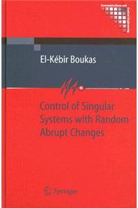 Control of Singular Systems with Random Abrupt Changes