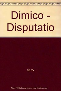 Dimico - Disputatio