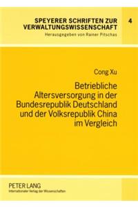 Betriebliche Altersversorgung in Der Bundesrepublik Deutschland Und Der Volksrepublik China Im Vergleich