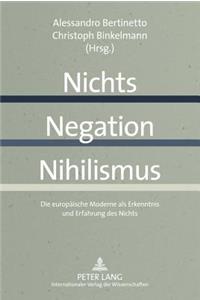 Nichts - Negation - Nihilismus