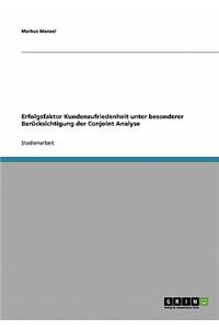 Erfolgsfaktor Kundenzufriedenheit unter besonderer Berücksichtigung der Conjoint Analyse