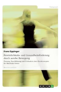 Persönlichkeits- und Gesundheitsförderung durch aerobe Bewegung