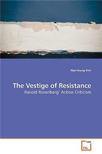 The Vestige of Resistance
