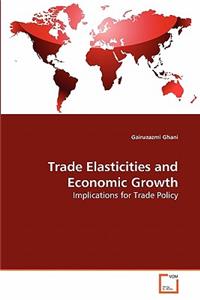 Trade Elasticities and Economic Growth