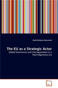 EU as a Strategic Actor