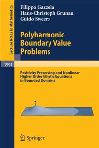 Polyharmonic Boundary Value Problems
