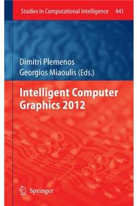 Intelligent Computer Graphics 2012