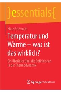 Temperatur und Wärme – was ist das wirklich?
