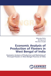 Economic Analysis of Production of Flowers in West Bengal of India