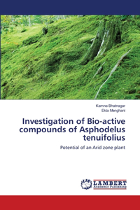 ''Investigation of Bio-active compounds of Asphodelus tenuifolius''