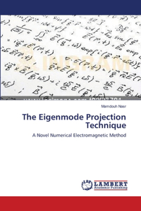 Eigenmode Projection Technique