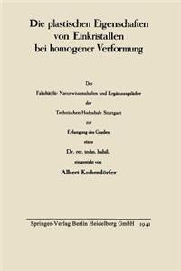 Die Plastischen Eigenschaften Von Einkristallen Bei Homogener Verformung