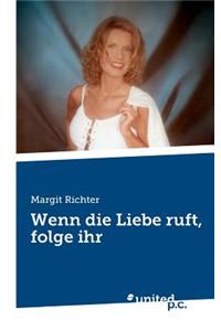 Wenn die Liebe ruft, folge ihr