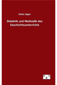 Didaktik und Methodik des Geschichtsunterrichts