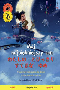 Mój najpiękniejszy sen - わたしの　とびっきり　すてきな　ゆめ (polski - japoński)