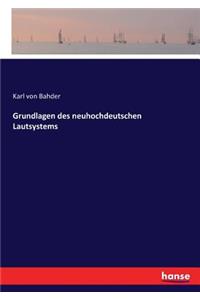 Grundlagen des neuhochdeutschen Lautsystems