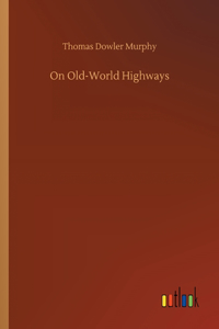 On Old-World Highways