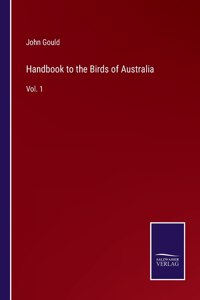 Handbook to the Birds of Australia