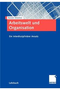 Arbeitswelt Und Organisation