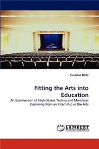Fitting the Arts into Education