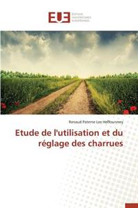 Etude de l'Utilisation Et Du Réglage Des Charrues