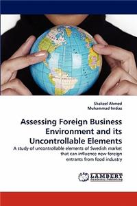 Assessing Foreign Business Environment and Its Uncontrollable Elements