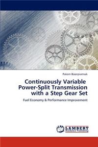 Continuously Variable Power-Split Transmission with a Step Gear Set