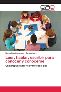 Leer, hablar, escribir para conocer y conocerse